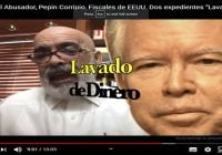 Ángel Martínez llevará expediente sobre lavado de activos de Pepín Corripio a fiscal de los Estados Unidos; Vídeo