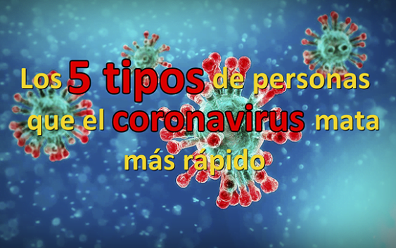 Los 5 tipos de personas que el coronavirus mata más rápido