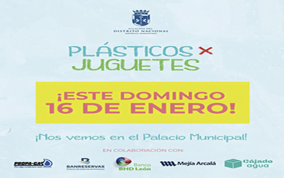 Alcaldía del Distrito anuncia este domingo 16 será el cambio de Plásticos por Juguetes