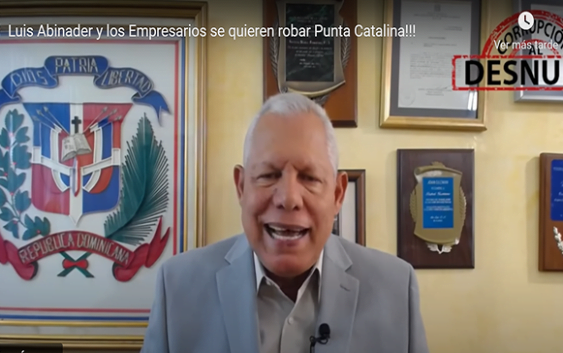 Corrupción al Desnudo proclama Luis Abinader y empresarios se quieren robar Punta Catalina
