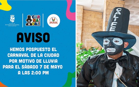 Alcaldía del Distrito Nacional pospone Carnaval 2022 para el sábado 7 de Mayo por causa de las lluvias